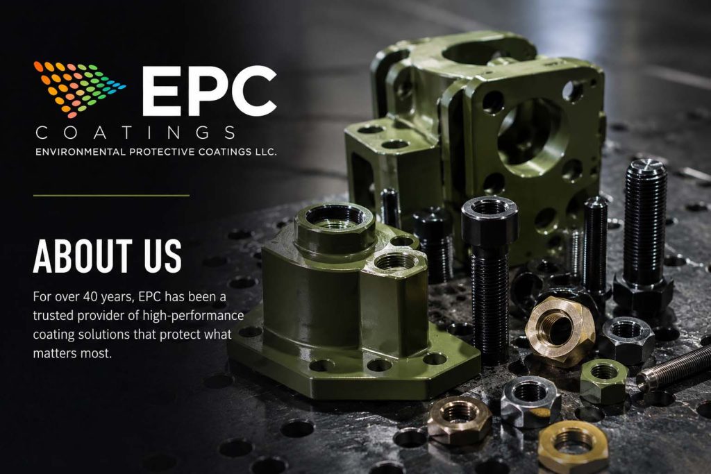 Environmental Protective Coatings (EPC) provides advanced coating solutions engineered to protect, enhance, and extend the life of industrial components and manufactured products.